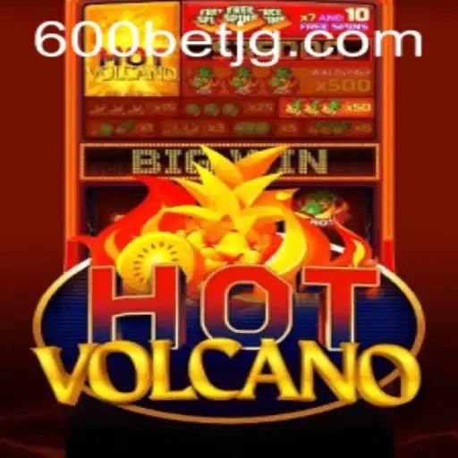 HotVolcano Game: A Fiery Adventure Awaits at 600bet.com