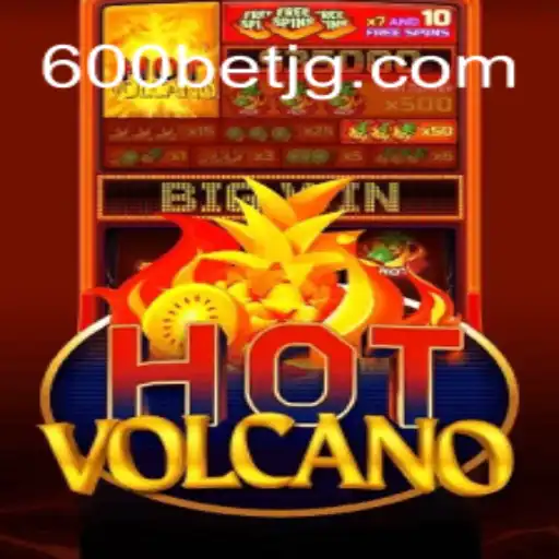 HotVolcano Game: A Fiery Adventure Awaits at 600bet.com